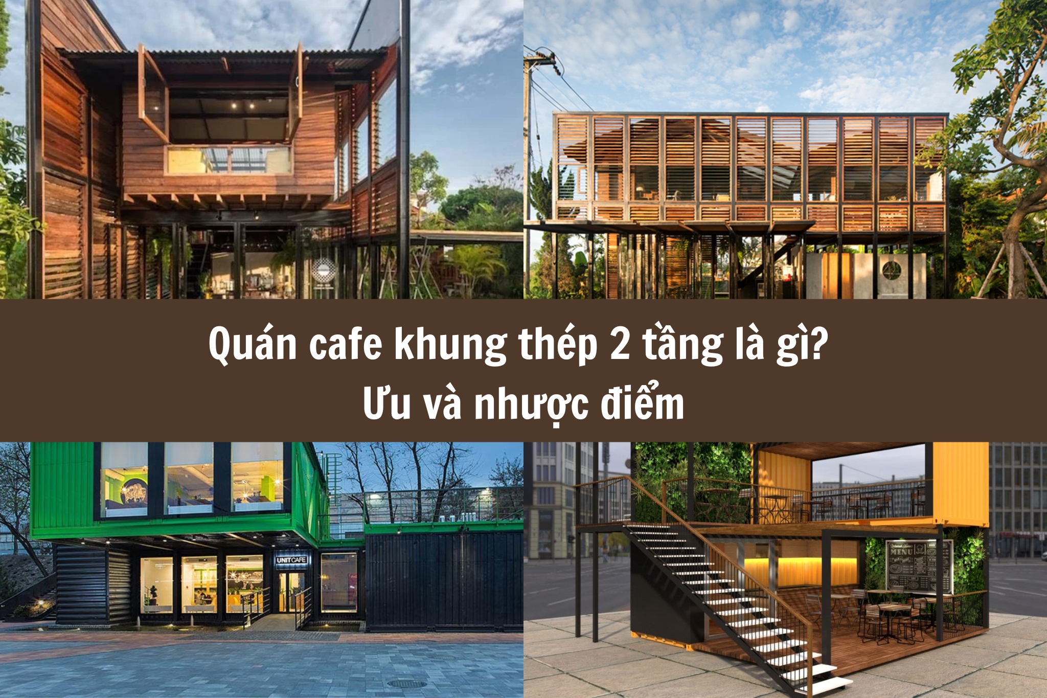 Quán cafe khung thép 2 tầng là gì? Ưu và nhược điểm